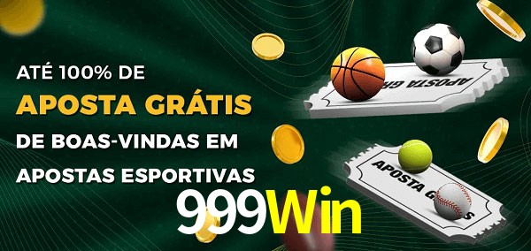 999Win Ate 100% de Aposta Gratis